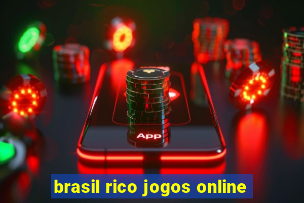 brasil rico jogos online